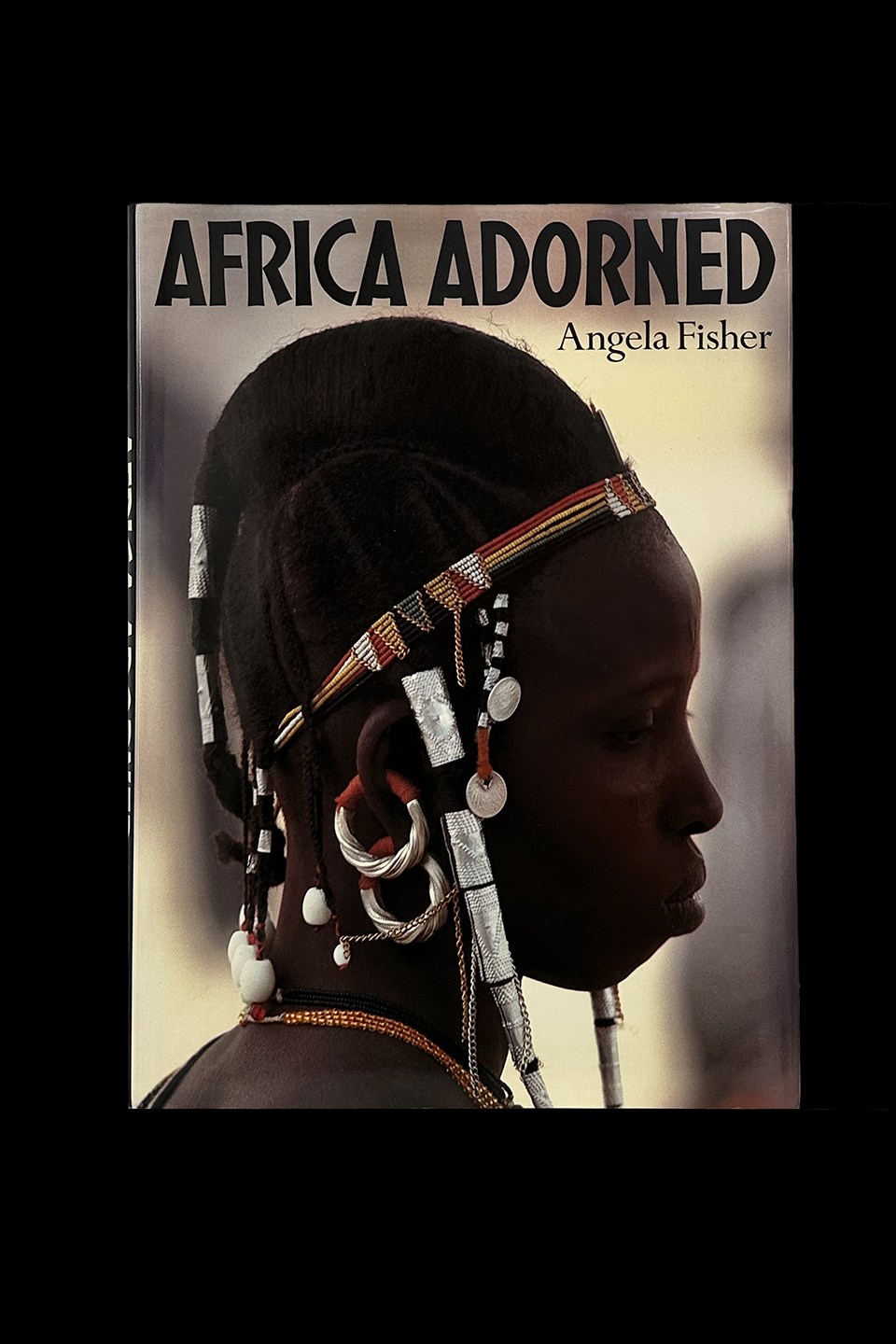 Africa Adorned - by Angela Fisher - First Edition